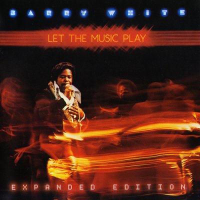 Barry White - Let The Music Play [Expanded Edition] (2012)