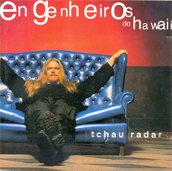 Engenheiros do Hawaii - &#161;Tchau Radar! (1999)