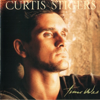 Curtis Stigers - Time Was (1995)