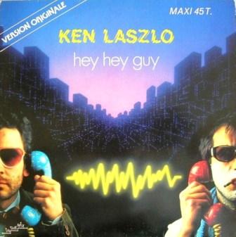 Ken Laszlo - Hey Hey Guy (Version Originale) (Vinyl, 12'') 1984