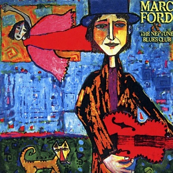 Marc Ford - Marc Ford & The Neptune Blues Club (2008)