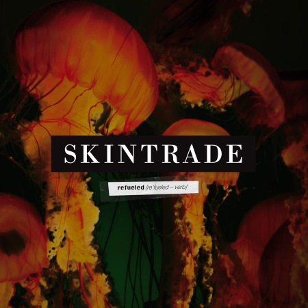 Skintrade - Refueled (2014)