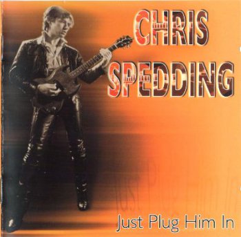Chris Spedding - Just Plug Him In 1991 (Angel Air 2010)