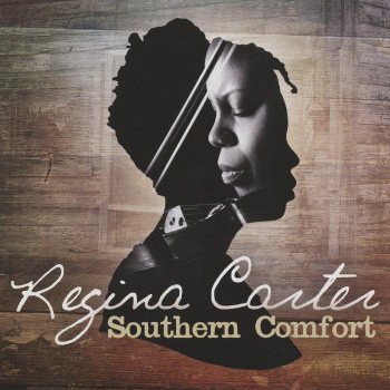 Regina Carter - Southern Comfort (2014)