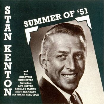 Stan Kenton - Summer Of '51 (1987)