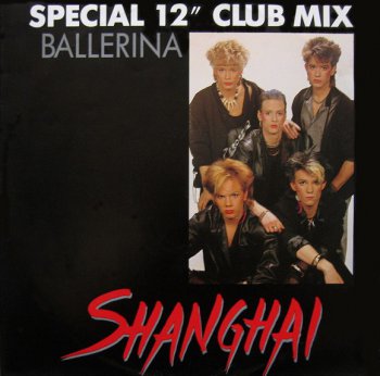 Shanghai - Ballerina (Special 12 Club Mix) (Vinyl,12'') 1985