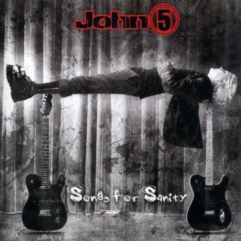 John 5- Songs  For Sanity  (2005)