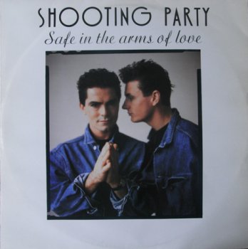 Shooting Party - Safe In The Arms Of Love (Vinyl, 12'') 1988