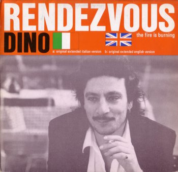 Dino - Rendezvous (The Fire Is Burning) (Vinyl, 12'') 1986