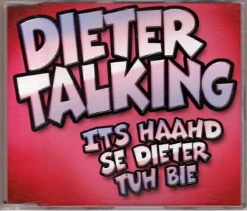 Dieter Talking - Its Haahd Se Dieter Tuh Bie (CD, Maxi-Single) 2002