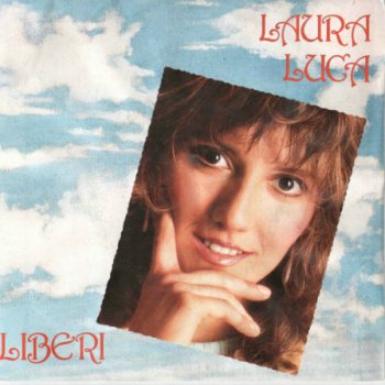 Laura Luca - Liberi / Din Don Dan (Vinyl, 7'') 1984