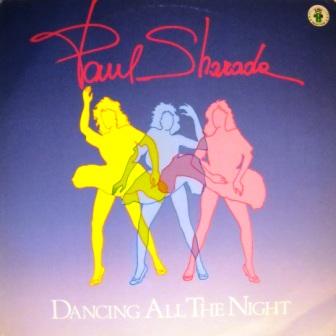 Paul Sharada - Dancing All The Night (Vinyl, 12'') 1984