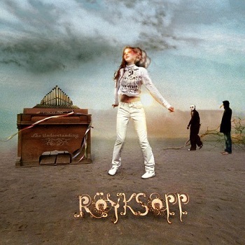 Royksopp - The Understanding (2005)