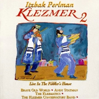 Itzhak Perlman - Klezmer 2: Live in the Fiddler's House (1997)