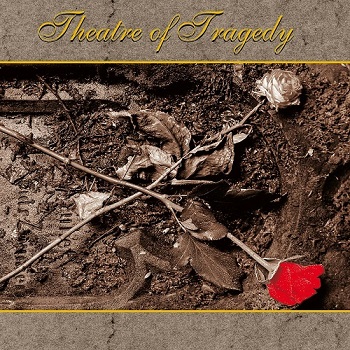 Theatre Of Tragedy - Theatre Of Tragedy [Reissue] (2013)