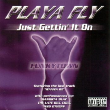 Playa Fly-Just Gettin' It On 1999