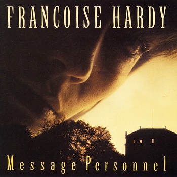 Francoise Hardy - Message Personnel [Reissue] (1991)