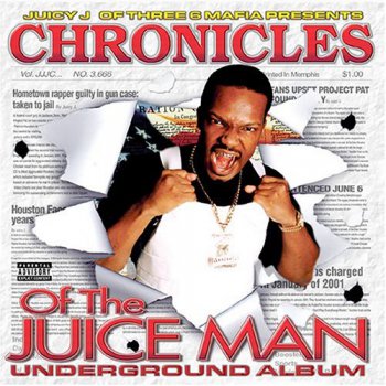 Juicy J-Chronicles Of The Juiceman 2002