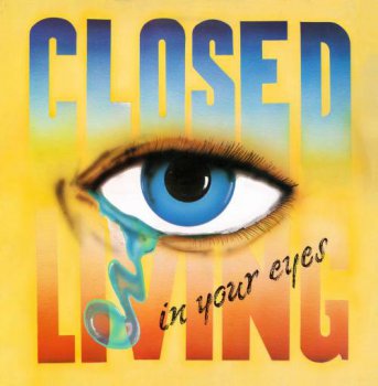 Closed - Living In Your Eyes (Vinyl, 12'') 1987