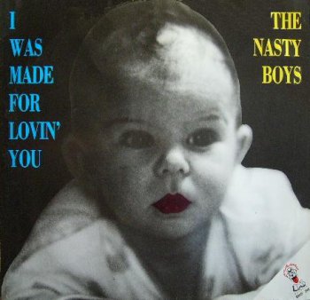 The Nasty Boys - I Was Made Lovin' You (Vinyl, 12'') 1986