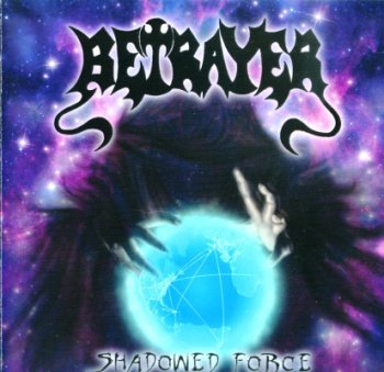 Betrayer - Shadowed Force [EP] (2005)