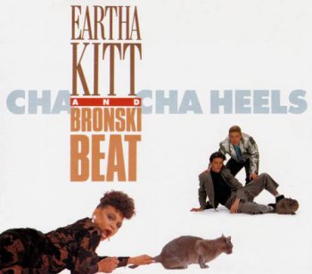 Eartha Kitt And Bronski Beat - Cha Cha Heels (CD, Maxi-Single) 1989