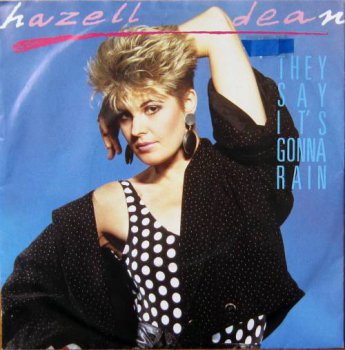 Hazell Dean - They Say It's Gonna Rain Again (Vinyl, 7'') 1985