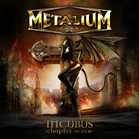 Metalium - Incubus: Chapter Seven (2008)
