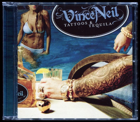 VINCE NEIL: Tattoos & Tequila (Eleven Seven Music, ESM 760, Canada)