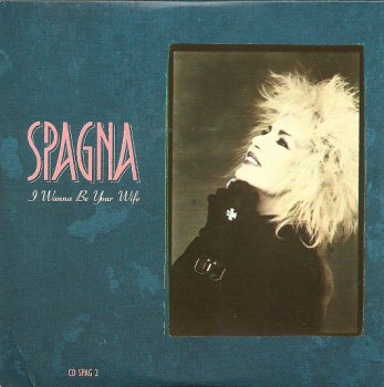 Spagna - I Wanna Be Your Wife (CD, Maxi-Single) 1988
