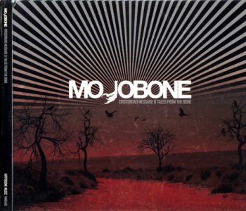 Mojobone - Crossroad Message & Tales From The Bone 2CD (2010)
