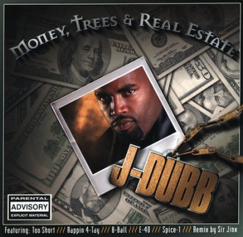 J-Dubb-Money, Trees & Real Estate 2000