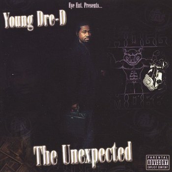 Young Dre D-The Unexpected 2007