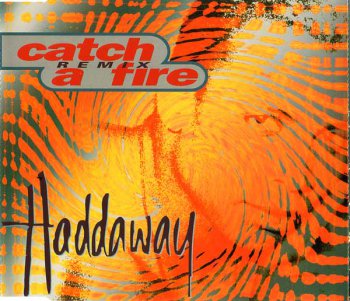 Haddaway - Catch A Fire (Remix) (CD, Maxi-Single) 1995