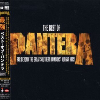 Pantera - The Best Of Pantera Far Beyond the Great Southern Cowboys' Vulgar Hits! Japan  (2003)