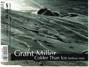 Grant Miller - Colder Than Ice (Believe Mix) (CD, Maxi-Single) 1999