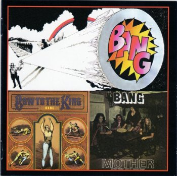 Bang - Bang / Mother & Bow To The King 1971-1972 (BMI 2004)
