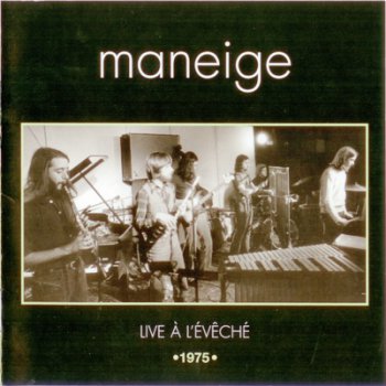 Maneige - Live A L'Eveche 1975 (ProgQu&#233;bec 2005)