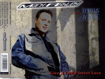 Mark Ashley feat. Systems In Blue - Give A Little Sweet Love (CD, Maxi-Single) 2006