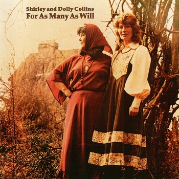 Shirley Collins & Dolly Collins - For As Many As Will [Reissue] (1999)