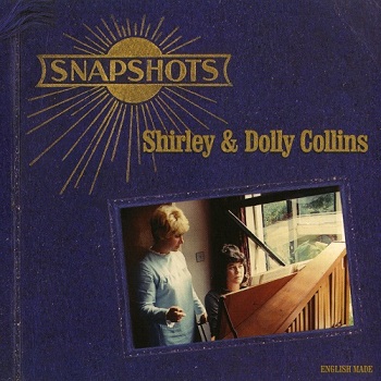 Shirley Collins & Dolly Collins - Snapshots (2006)