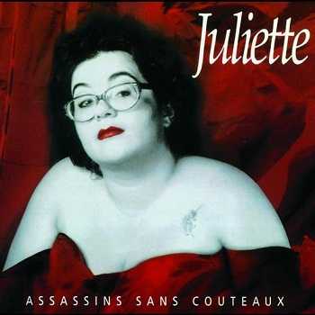 Juliette - Assassins Sans Couteaux [Reissue] (2009)