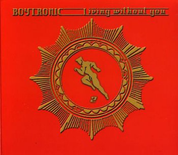 Boytronic - Living Without You (Part II) (CD, Maxi-Single) 2002