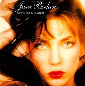 Jane Birkin - Baby Alone In Babylone [Reissue 2001] (1983)