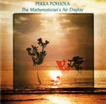 Pekka Pohjola - The Mathematician's Air Display 1977 (Esoteric/Cherry Red Rec. 2010)