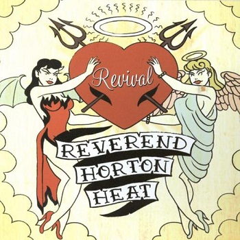 Reverend Horton Heat - Revival (2004)