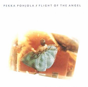 Pekka Pohjola - Flight Of The Angel 1986 (Pohjola Rec. 2002)