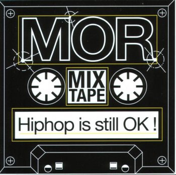 M.O.R.-HipHop Is Still OK Mixtape 2005