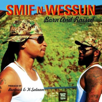 Smif-N-Wessun-Born And Raised (Deluxe Edition) 2013
