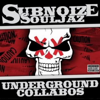 Subnoize Souljaz-Underground Collabos 2012